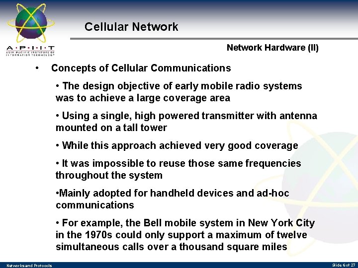 Cellular Network Hardware (II) • Concepts of Cellular Communications • The design objective of