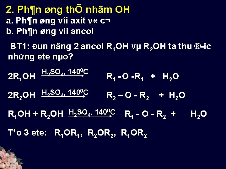 2. Ph¶n øng thÕ nhãm OH a. Ph¶n øng víi axit v « c¬