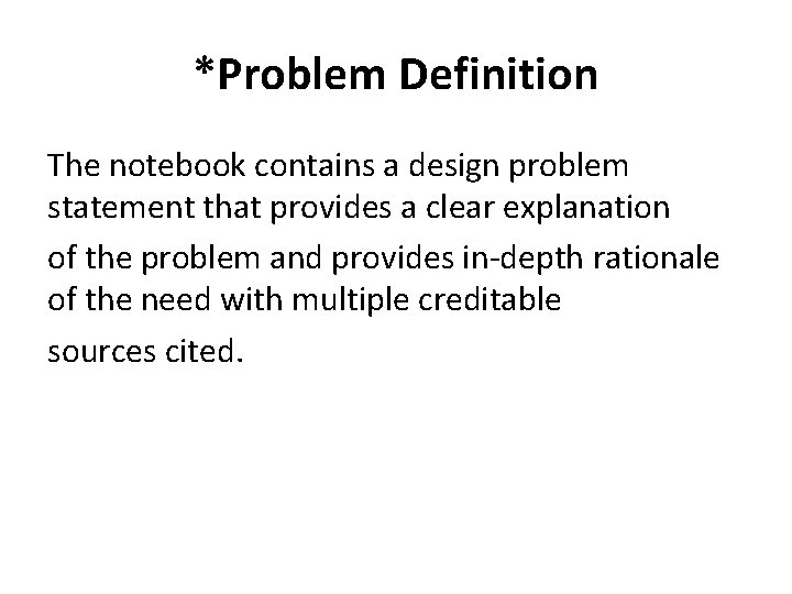 *Problem Definition The notebook contains a design problem statement that provides a clear explanation
