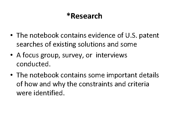 *Research • The notebook contains evidence of U. S. patent searches of existing solutions