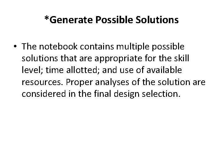 *Generate Possible Solutions • The notebook contains multiple possible solutions that are appropriate for