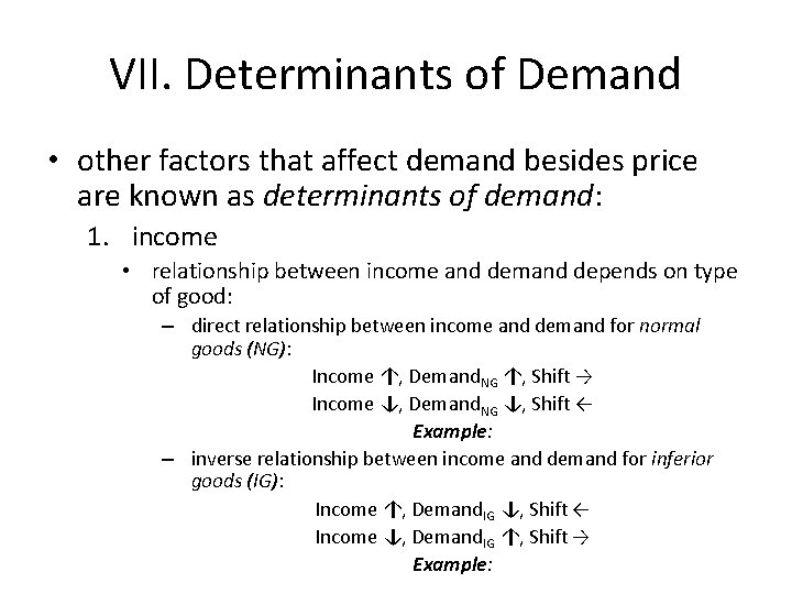 VII. Determinants of Demand • other factors that affect demand besides price are known
