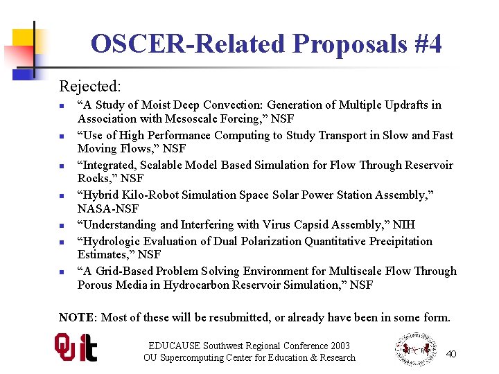 OSCER-Related Proposals #4 Rejected: n n n n “A Study of Moist Deep Convection: