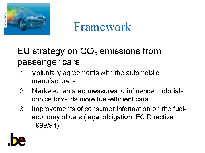 Framework EU strategy on CO 2 emissions from passenger cars: 1. Voluntary agreements with