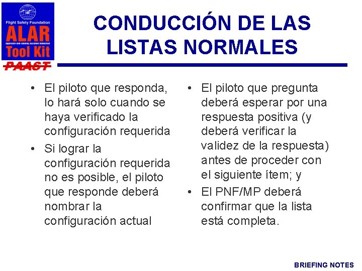 PAAST CONDUCCIÓN DE LAS LISTAS NORMALES • El piloto que responda, lo hará solo
