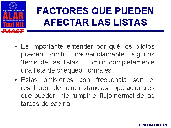 PAAST FACTORES QUE PUEDEN AFECTAR LAS LISTAS • Es importante entender por qué los