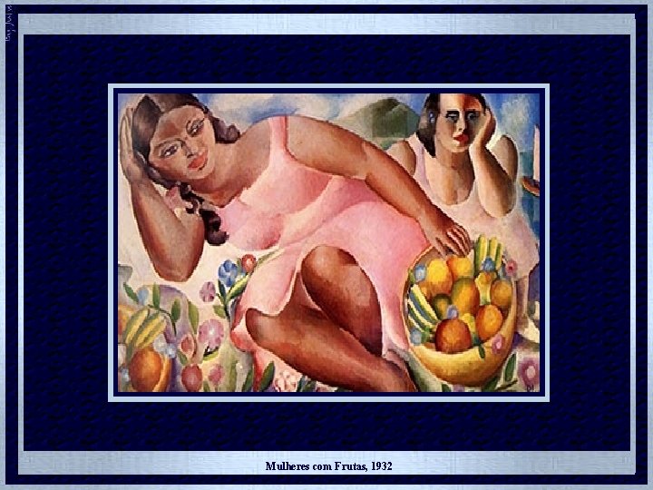 Mulheres com Frutas, 1932 