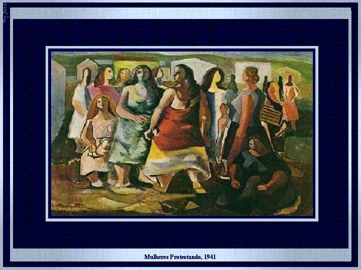 Mulheres Protestando, 1941 