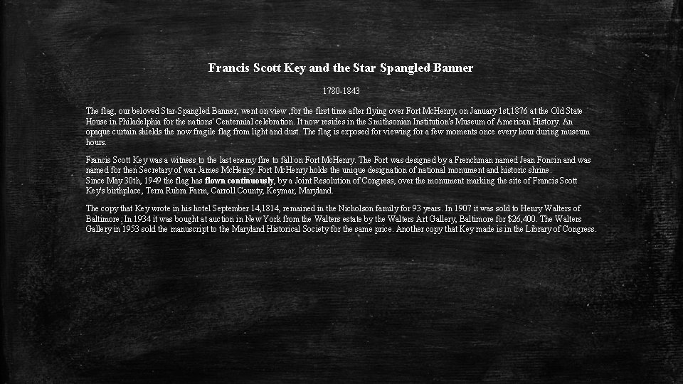 Francis Scott Key and the Star Spangled Banner 1780 -1843 The flag, our beloved