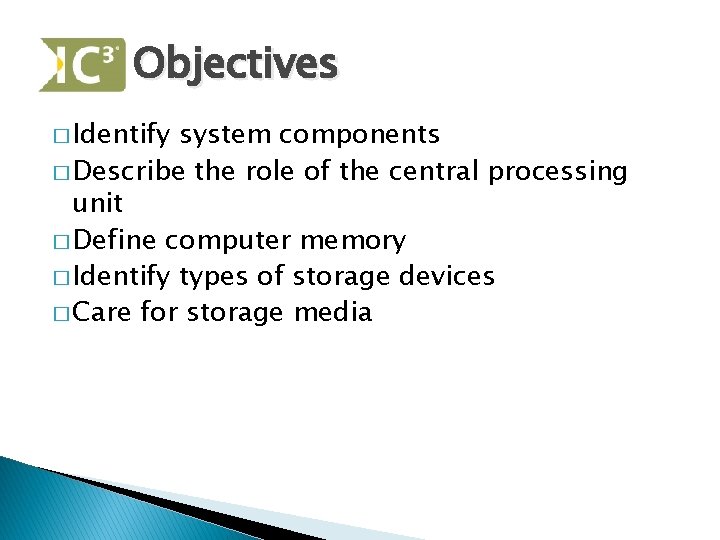 Computing Fundamentals Unit 2 Computer Hardware Objectives Identify