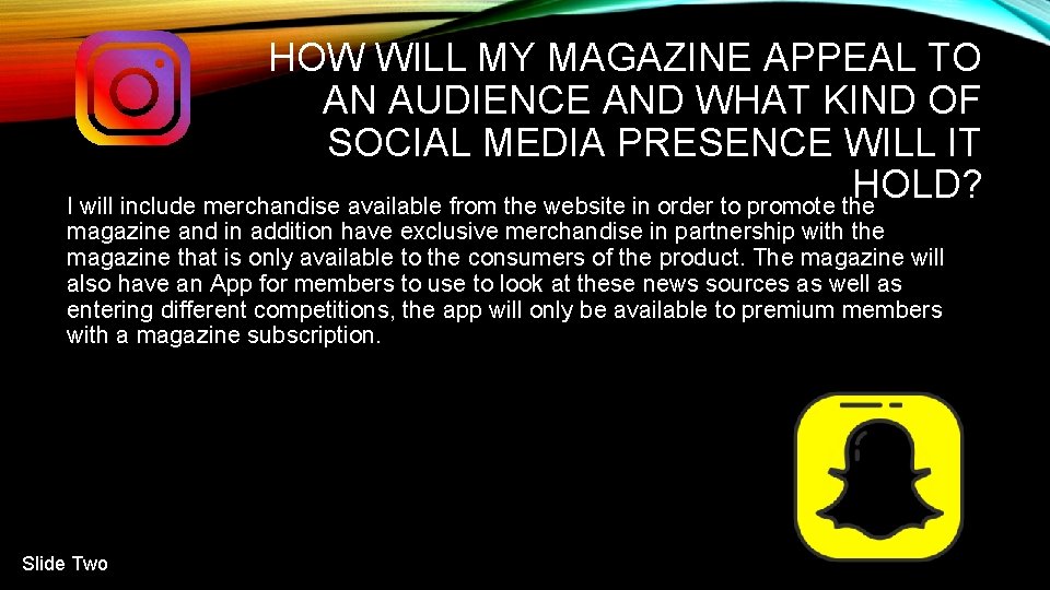 HOW WILL MY MAGAZINE APPEAL TO AN AUDIENCE AND WHAT KIND OF SOCIAL MEDIA