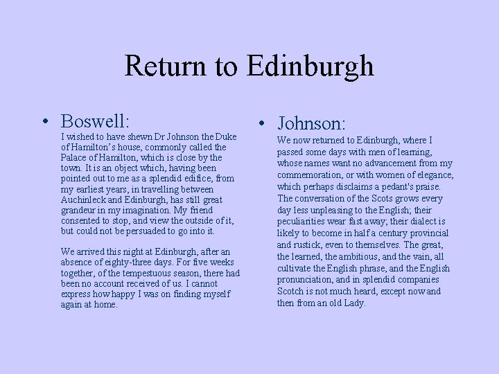 Return to Edinburgh • Boswell: I wished to have shewn Dr Johnson the Duke