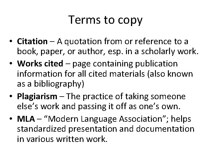 Terms to copy • Citation – A quotation from or reference to a book,