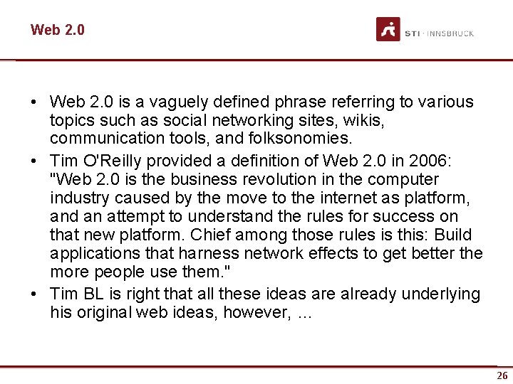 Web 2. 0 • Web 2. 0 is a vaguely defined phrase referring to