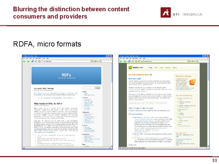 Blurring the distinction between content consumers and providers RDFA, micro formats www. sti-innsbruck. at