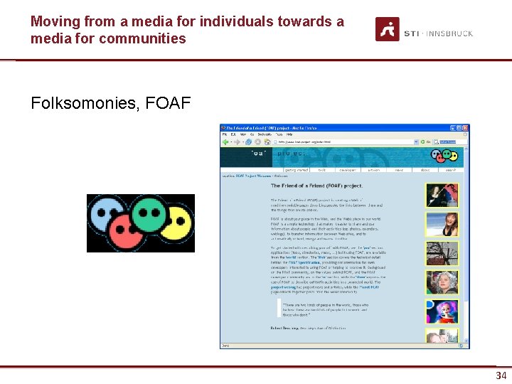 Moving from a media for individuals towards a media for communities Folksomonies, FOAF www.