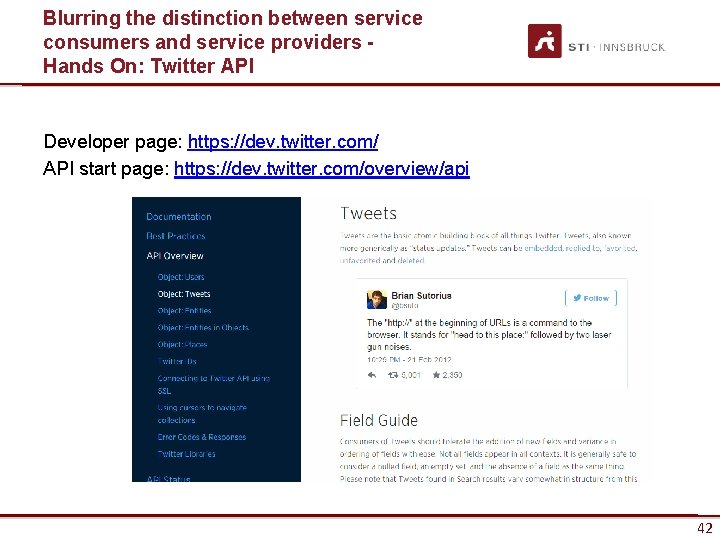 Blurring the distinction between service consumers and service providers Hands On: Twitter API Developer