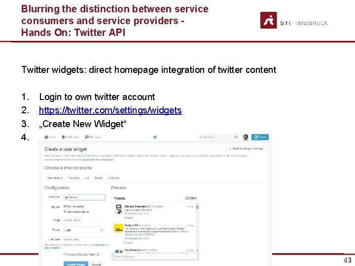 Blurring the distinction between service consumers and service providers Hands On: Twitter API Twitter