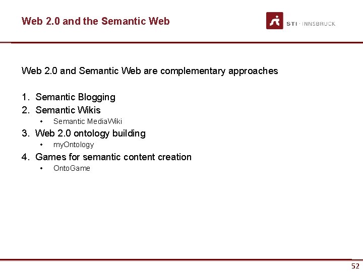 Web 2. 0 and the Semantic Web 2. 0 and Semantic Web are complementary