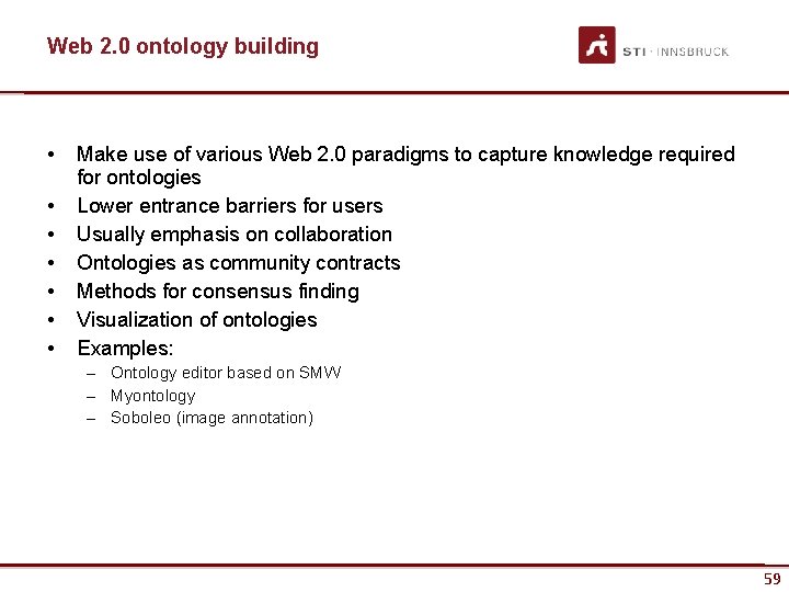 Web 2. 0 ontology building • • Make use of various Web 2. 0