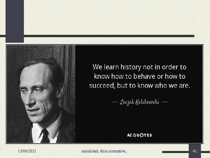 13/06/2021 moralidad, ética normativa. . . 41 
