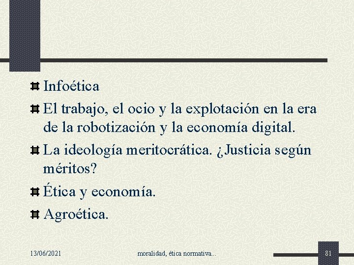 Infoética El trabajo, el ocio y la explotación en la era de la robotización