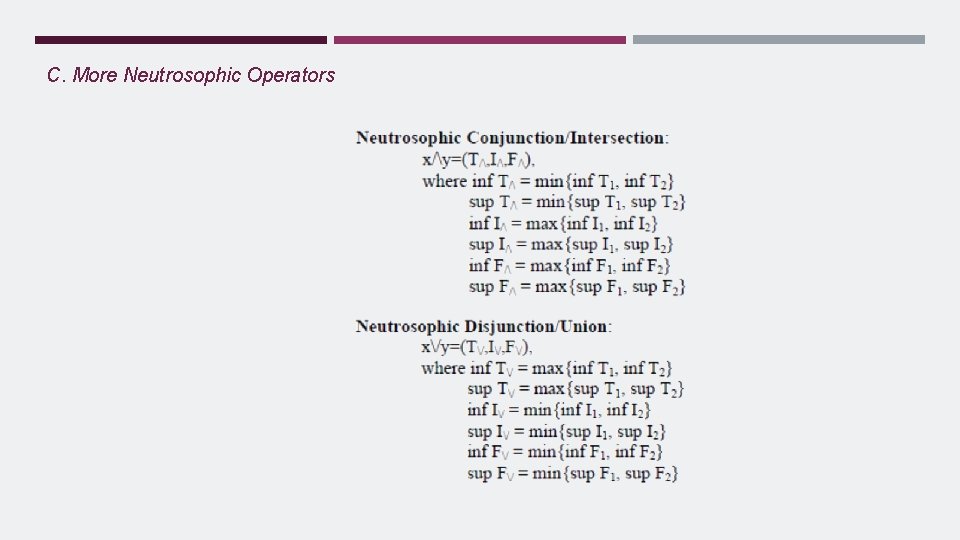 C. More Neutrosophic Operators 