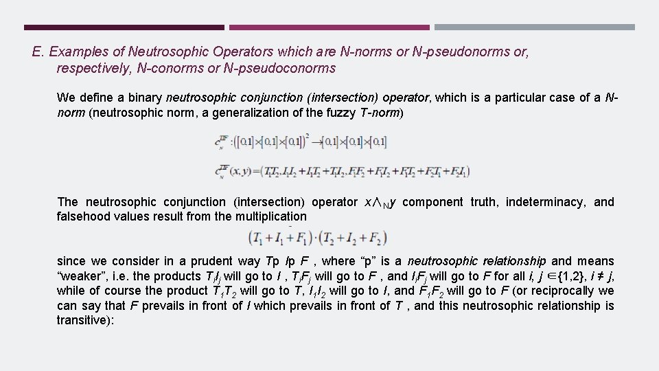 E. Examples of Neutrosophic Operators which are N-norms or N-pseudonorms or, respectively, N-conorms or