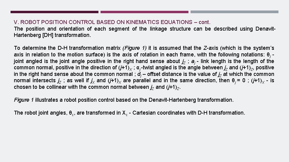 V. ROBOT POSITION CONTROL BASED ON KINEMATICS EQUATIONS – cont. The position and orientation