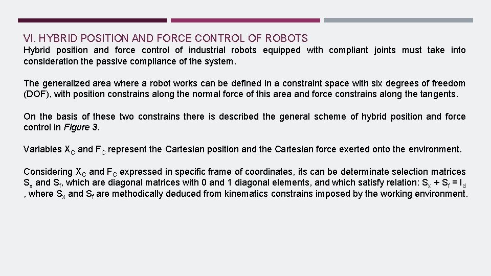 VI. HYBRID POSITION AND FORCE CONTROL OF ROBOTS Hybrid position and force control of