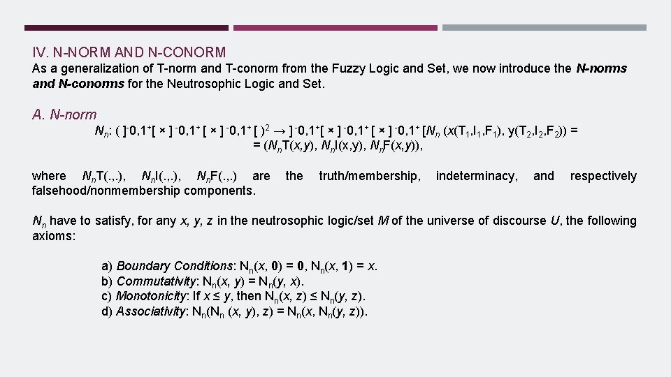 IV. N-NORM AND N-CONORM As a generalization of T-norm and T-conorm from the Fuzzy