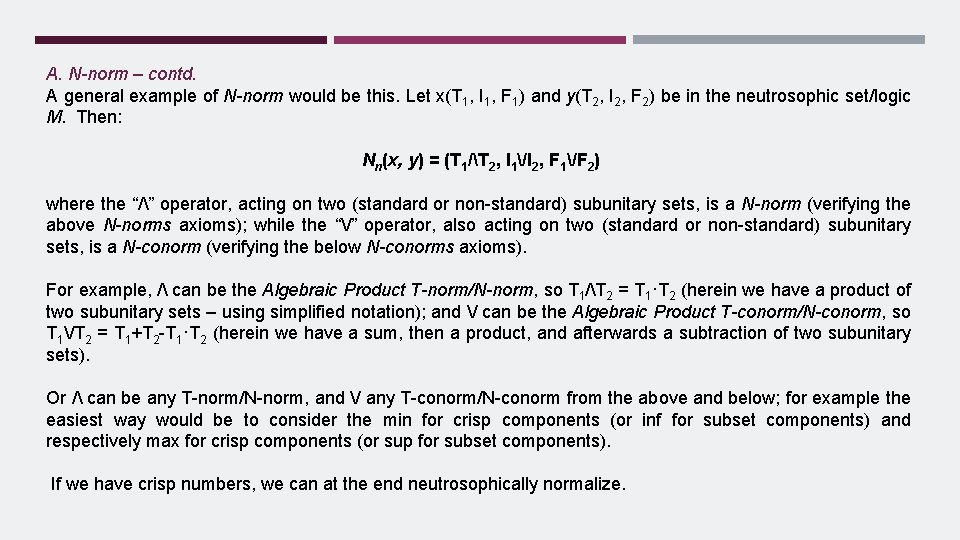 A. N-norm – contd. A general example of N-norm would be this. Let x(T