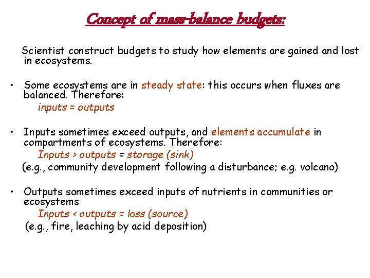 Concept of mass-balance budgets: Scientist construct budgets to study how elements are gained and