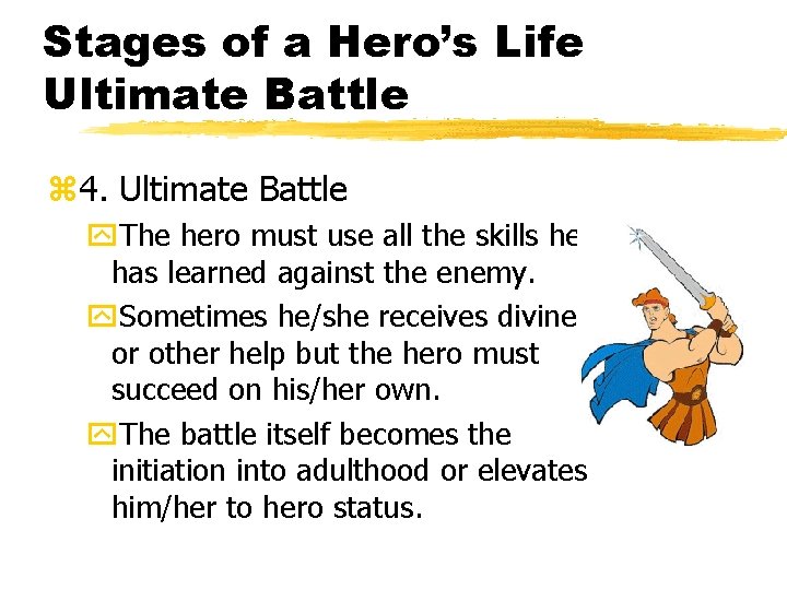 Stages of a Hero’s Life Ultimate Battle z 4. Ultimate Battle y. The hero