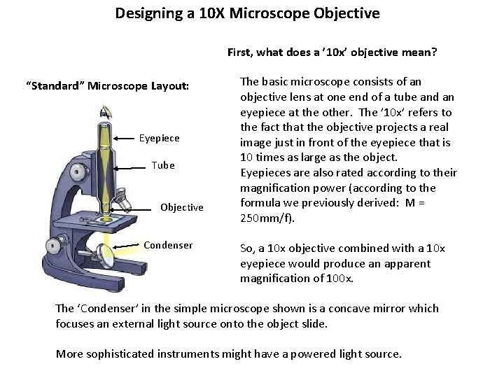 Designing a 10 X Microscope Objective First, what does a ’ 10 x’ objective