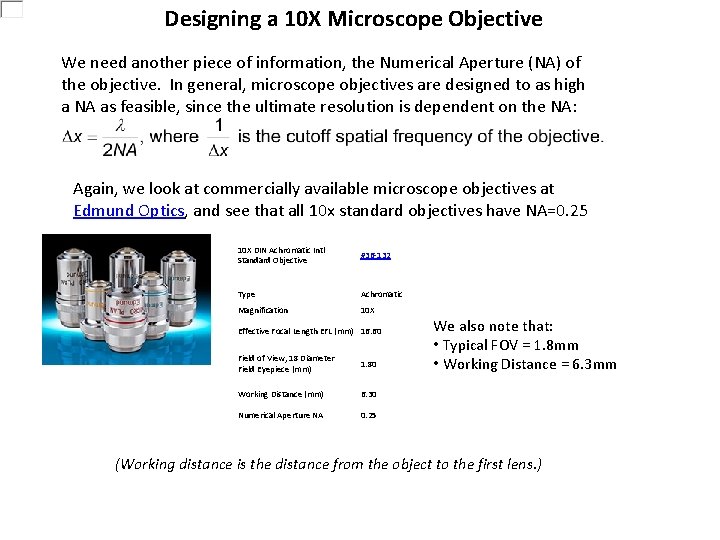 Designing a 10 X Microscope Objective We need another piece of information, the Numerical