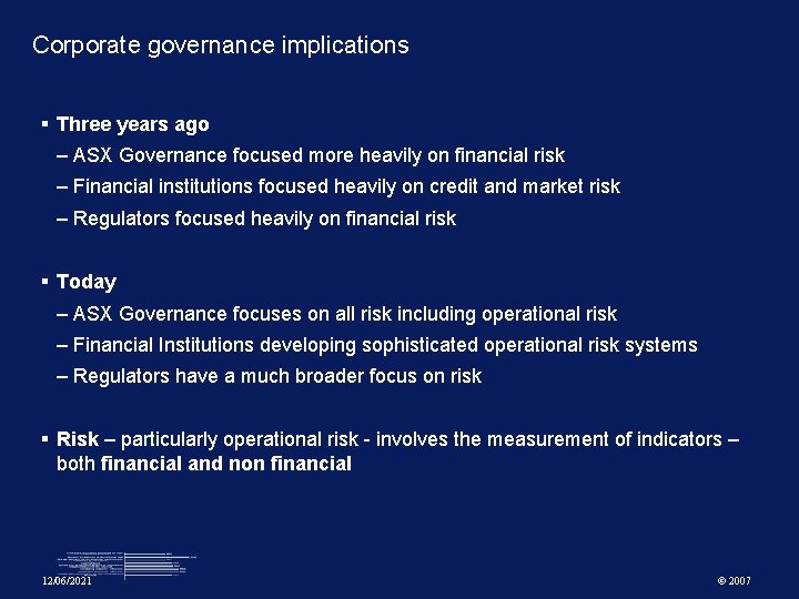 Corporate governance implications § Three years ago – ASX Governance focused more heavily on