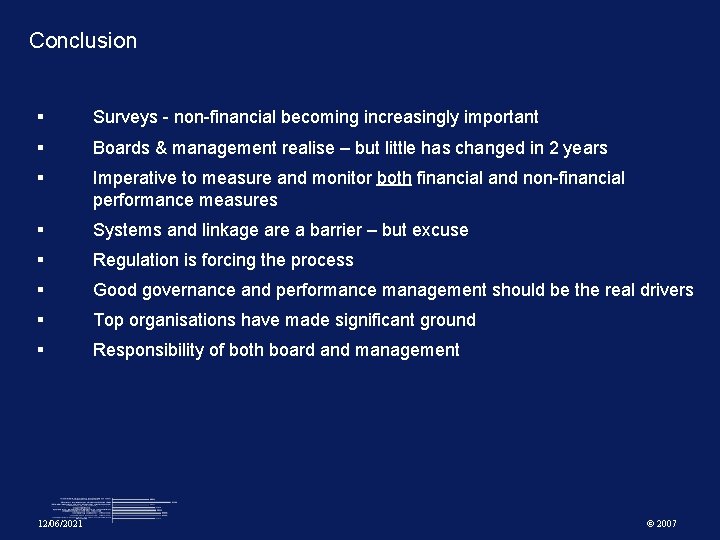 Conclusion § Surveys - non-financial becoming increasingly important § Boards & management realise –