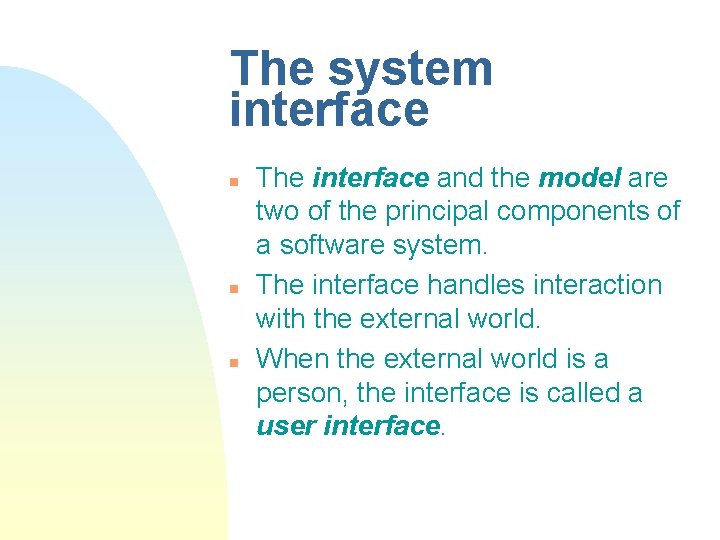 The system interface n n n The interface and the model are two of The system interface n n n The interface and the model are two of