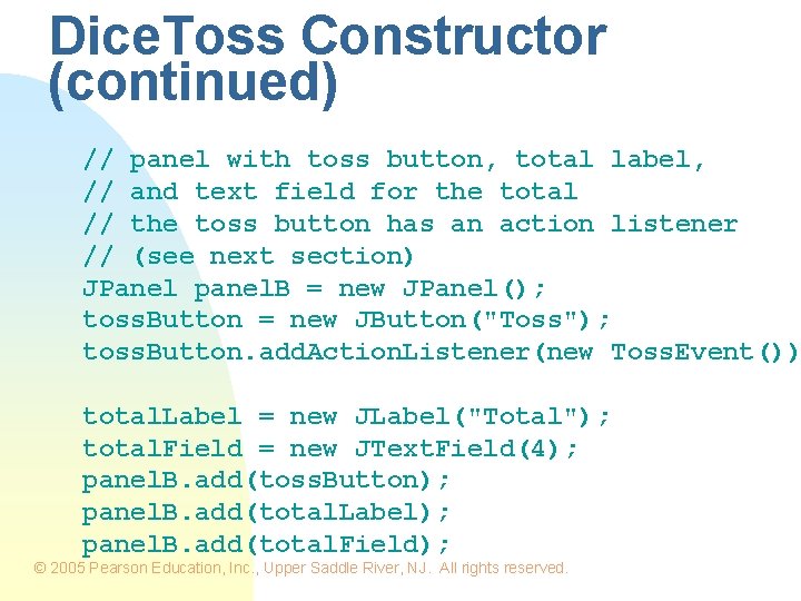 Dice. Toss Constructor (continued) // panel with toss button, total label, // and text Dice. Toss Constructor (continued) // panel with toss button, total label, // and text