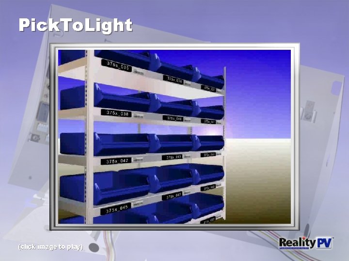 Pick. To. Light (click image to play) 