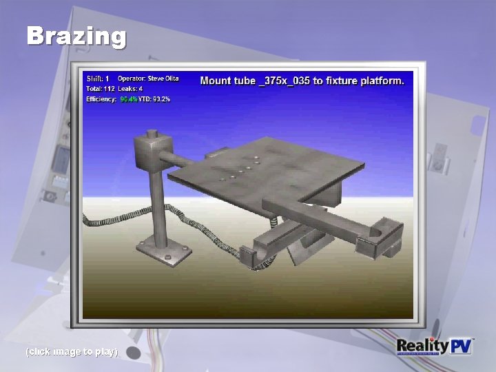 Brazing (click image to play) 
