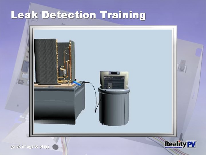 Leak Detection Training (click image to play) 