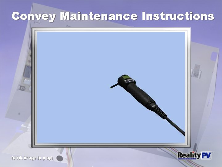 Convey Maintenance Instructions (click image to play) 