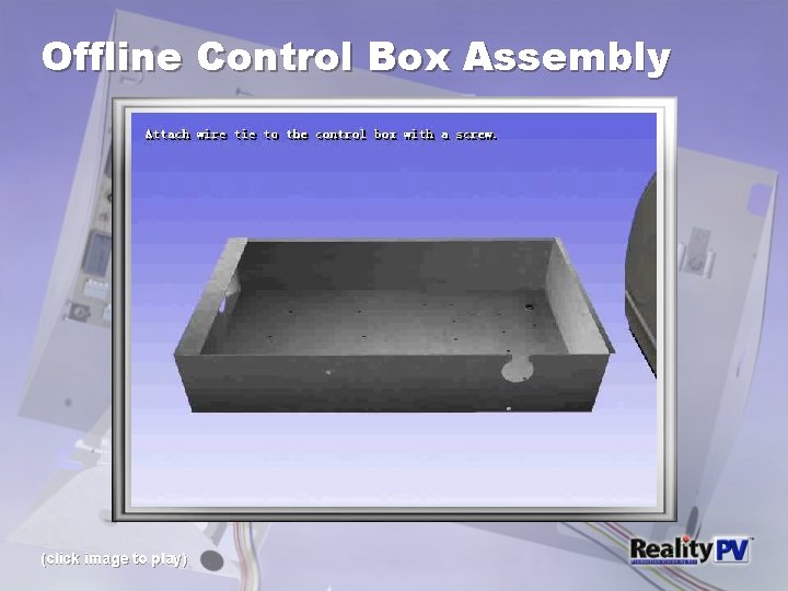 Offline Control Box Assembly (click image to play) 