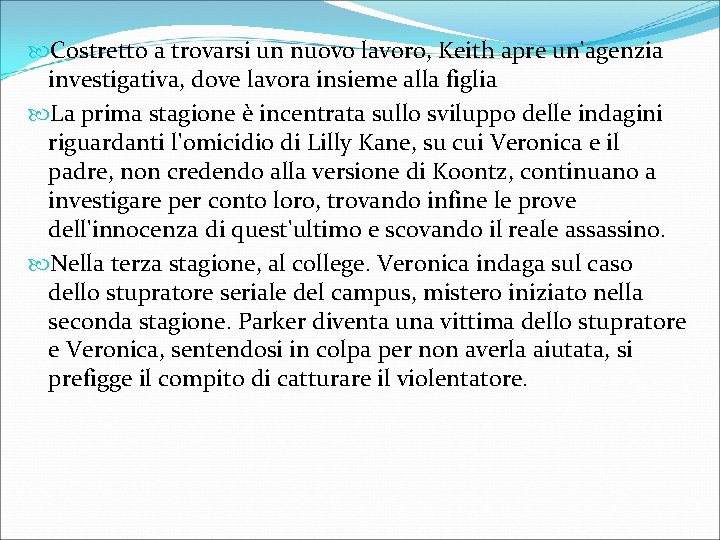  Costretto a trovarsi un nuovo lavoro, Keith apre un'agenzia investigativa, dove lavora insieme