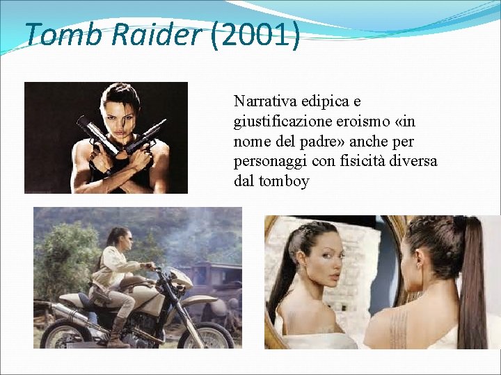 Tomb Raider (2001) Narrativa edipica e giustificazione eroismo «in nome del padre» anche personaggi