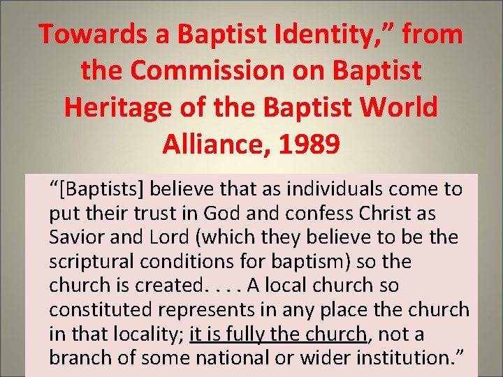 Towards a Baptist Identity, ” from the Commission on Baptist Heritage of the Baptist