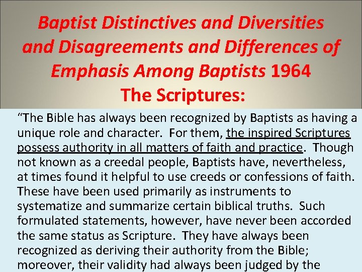 Baptist Distinctives and Diversities and Disagreements and Differences of Emphasis Among Baptists 1964 The