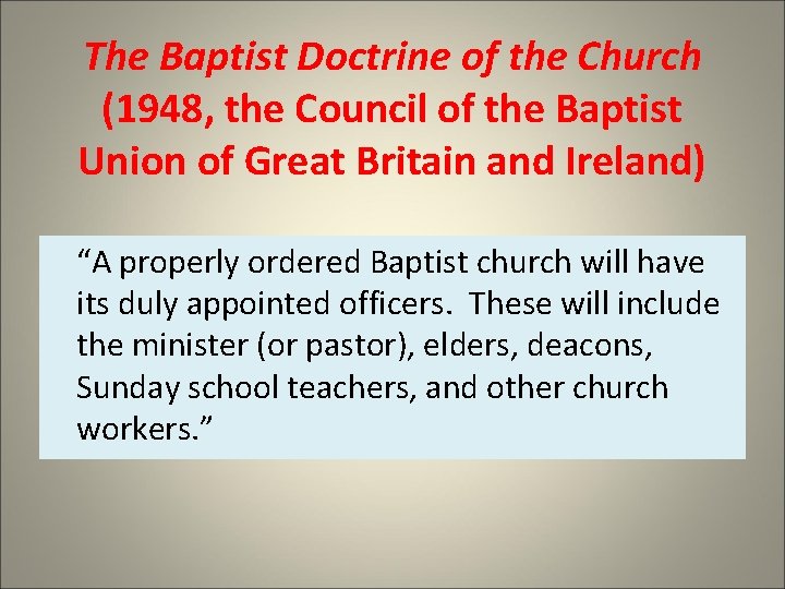 The Baptist Doctrine of the Church (1948, the Council of the Baptist Union of
